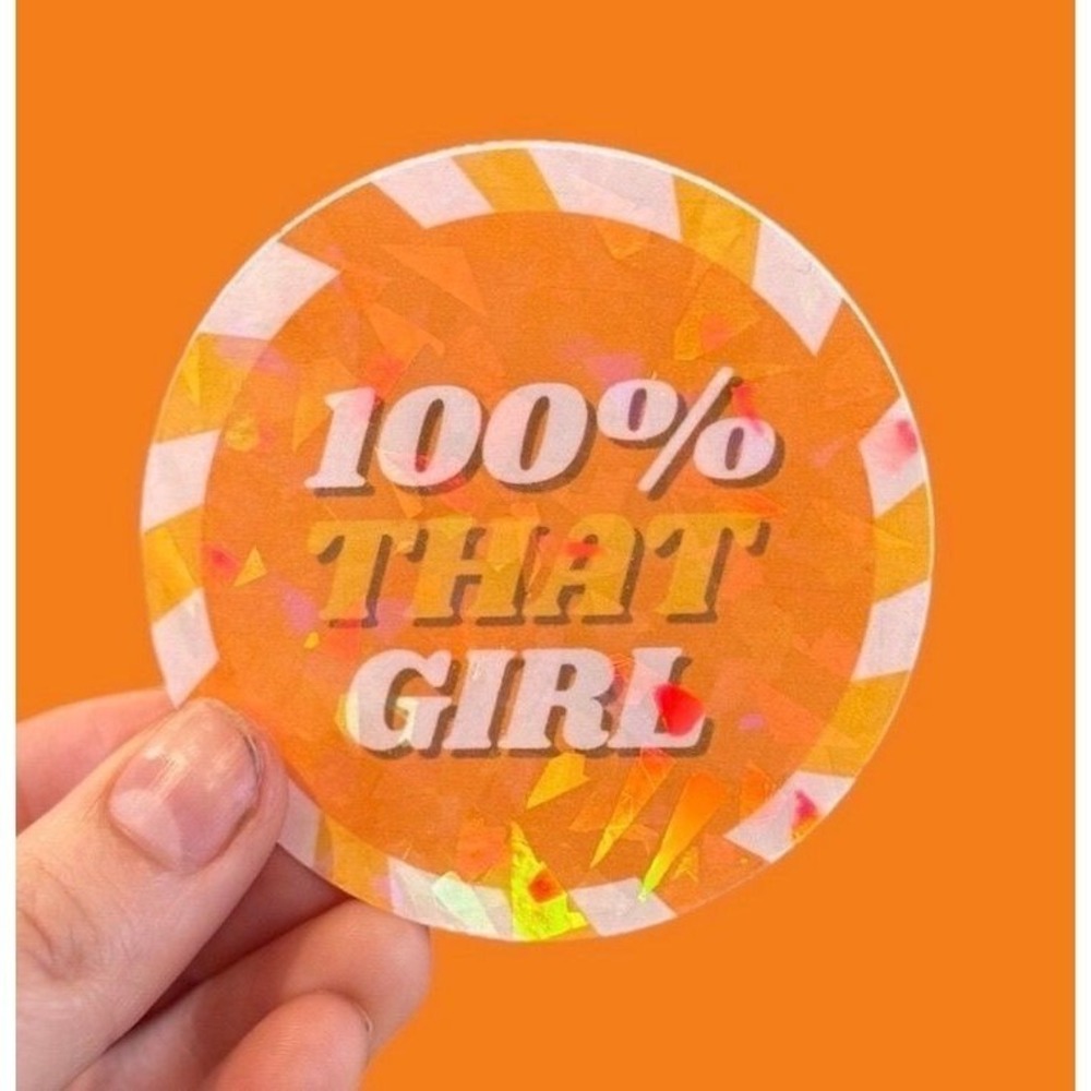 100% That Girl Holographic Sticker Orange Sunburst Decal Pop Culture Lizzo Quote